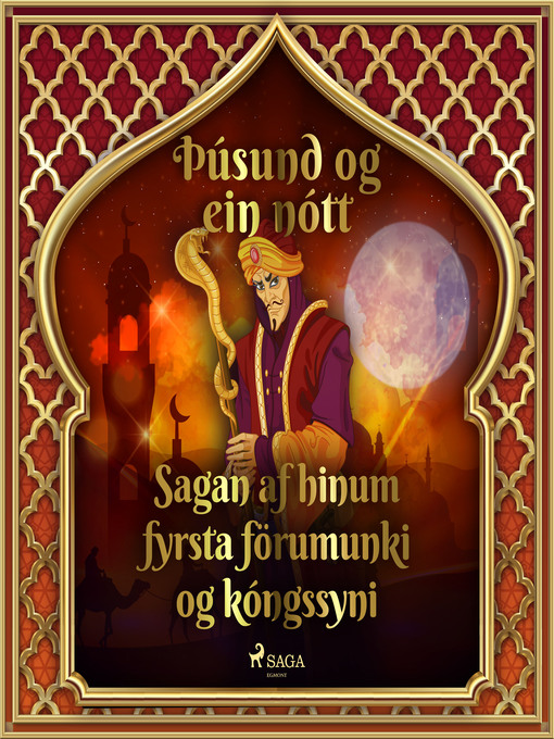 Upplýsingar um Sagan af hinum fyrsta förumunki og kóngssyni (Þúsund og ein nótt 30) eftir One Thousand and One Nights - Til útláns